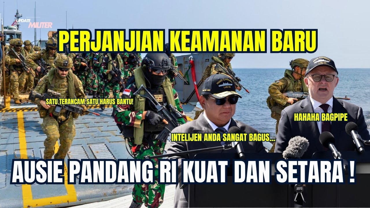 ANTI NUNDUK! MILITER KUAT, DIPLOMASI PETANTANG PETENTENG INDO&ndash;AUSSIE TEKEN PERJANJIAN KEAMANAN BARU