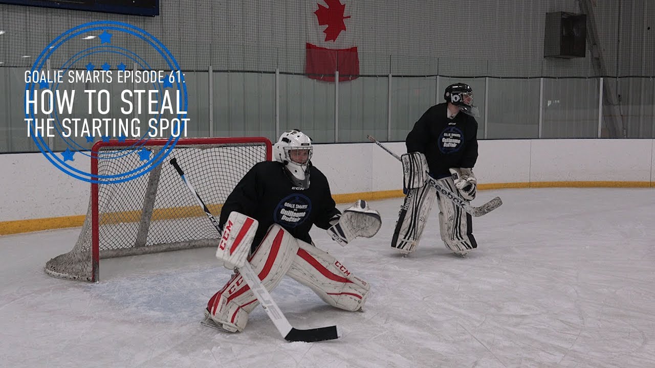 How to Steal the Starting Spot - Goalie Smarts Ep. 61