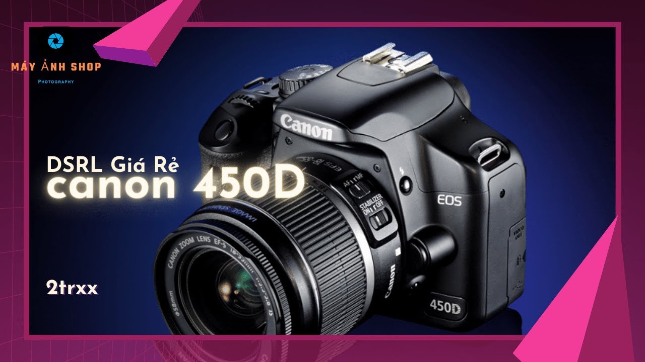 Canon 450D kit 18-55mm is | DSRL Giá Cực Rẻ 2trXX | Máy Ảnh Shop