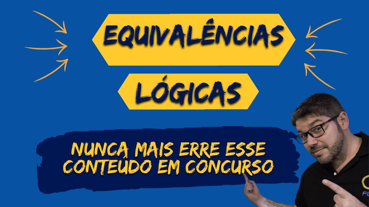 Equivalências Lógicas Para Concursos