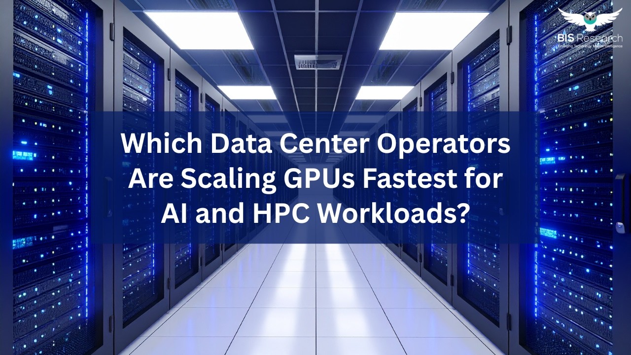 Which Data Center Operators Are Scaling GPUs Fastest for AI and HPC Workloads?