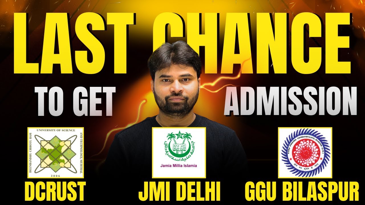 Spot Counselling 2025 : Last Chance To Get Admission | DCURST Sonepat | GGU Bilaspur | JMI Delhi
