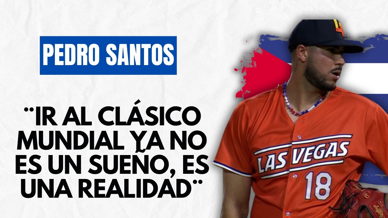 Pedro Santos Habla Sobre Cuba y el Clásico Mundial de Beisbol