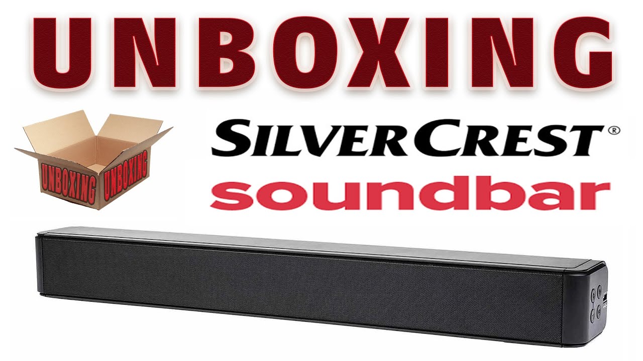 UNBOXING - SilverCrest Soundbar