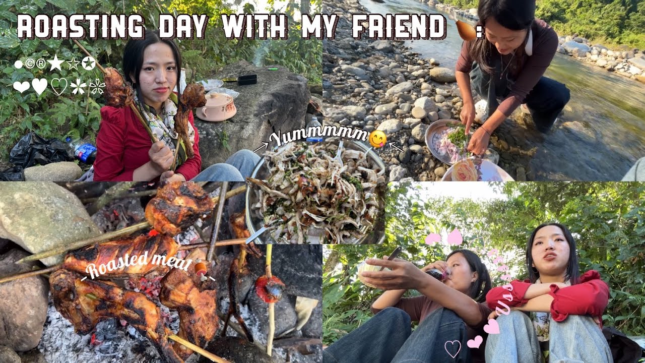 Roasting Day With My Friend🍗 || Full On Masti, Just The Two Of Us || Arunachal Pradesh.