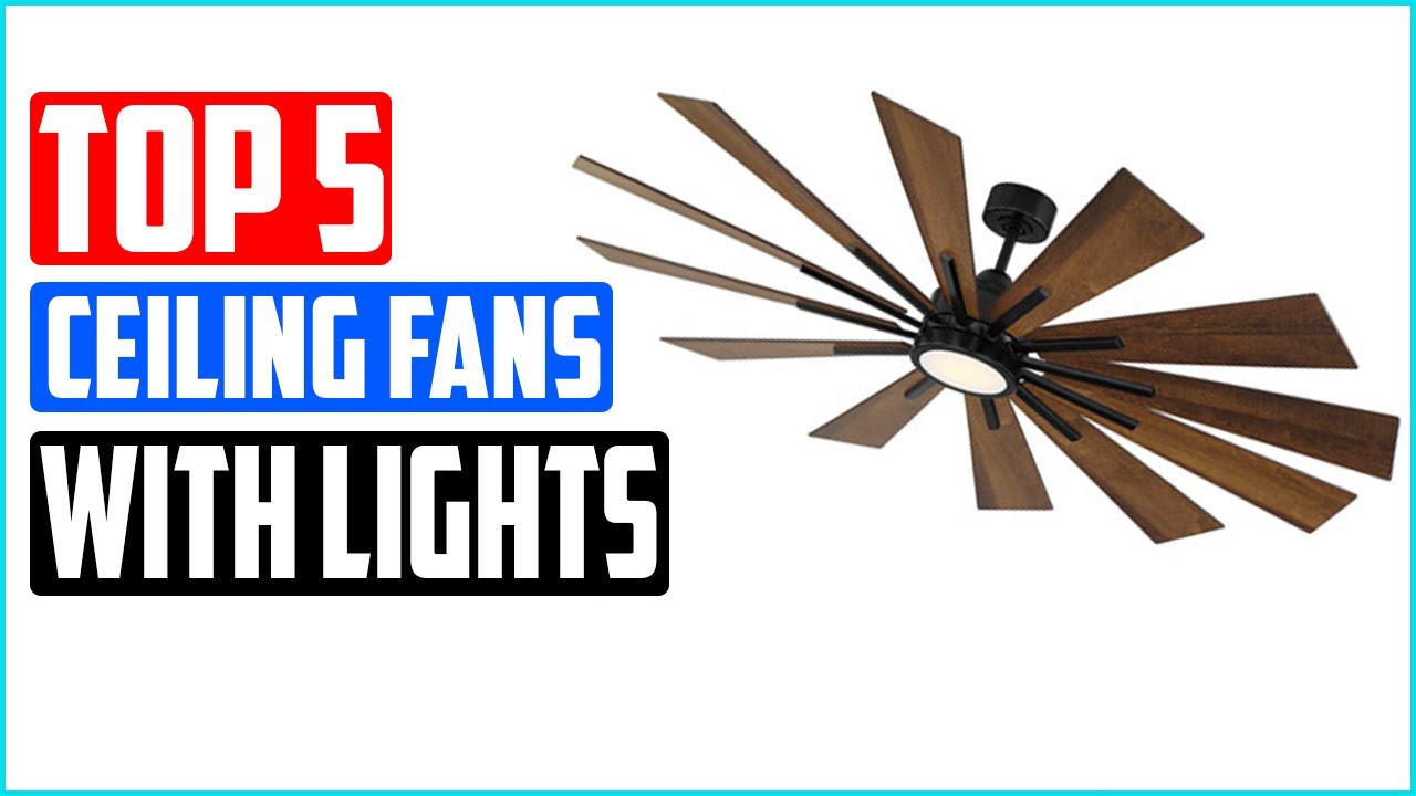 TOP 5 Best Ceiling Fans with Lights in 2022