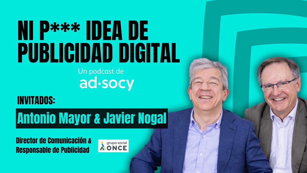 #43 Antonio Mayor  & Javier Nogal | Grupo Social ONCE