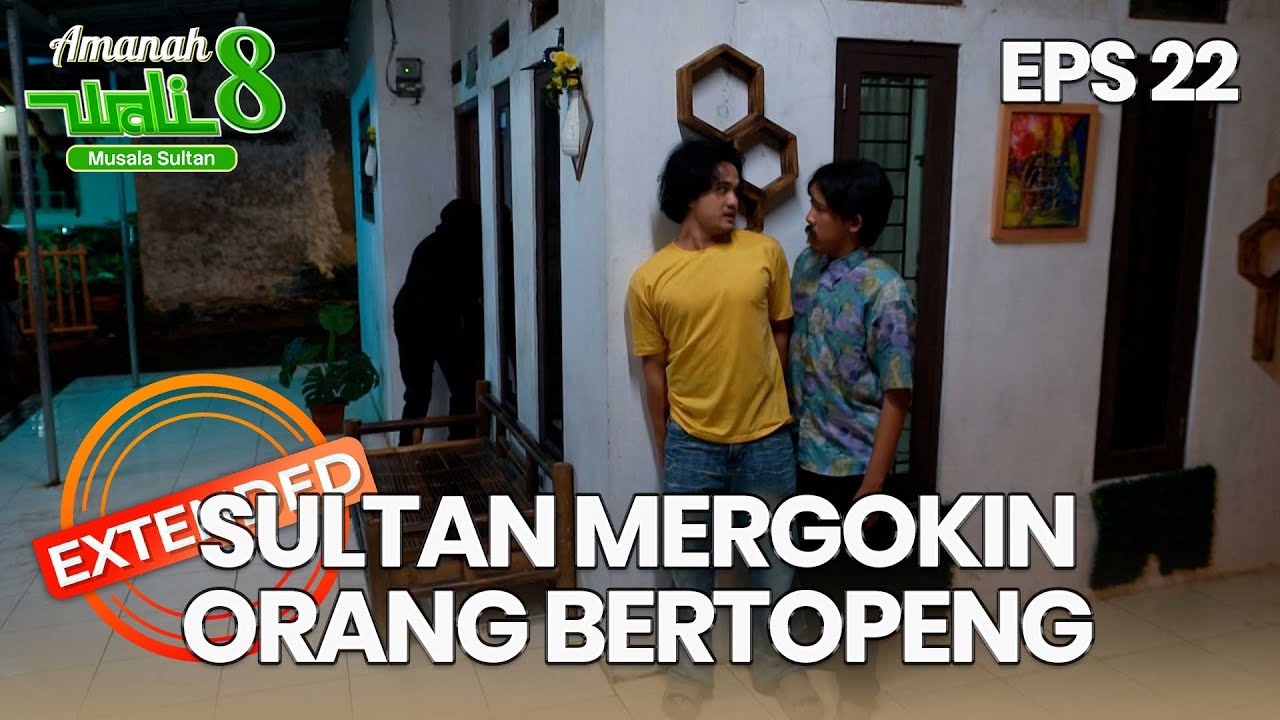 Sultan Mergokin Orang Bertopeng Yang Mencurigakan - AMANAH WALI 8 | EPS 22 EXTENDED VERSION