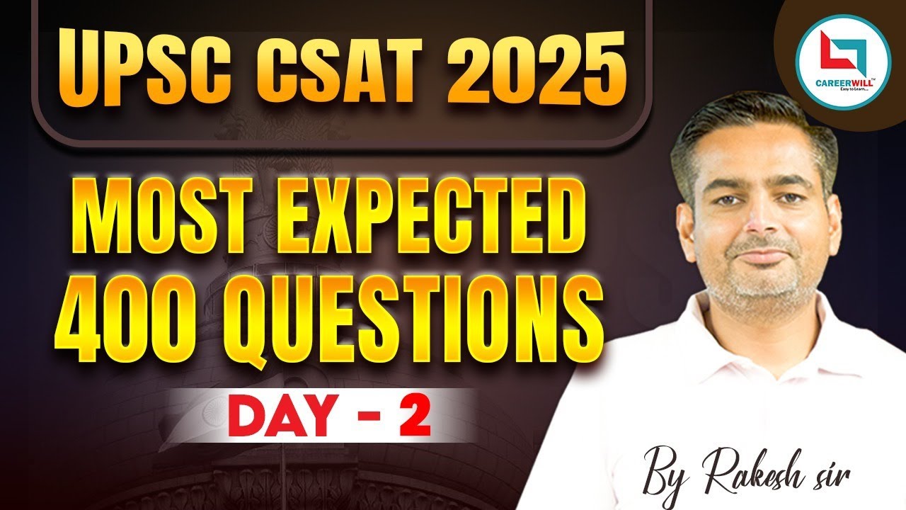 UPSC CSAT 2025 | UPSC CSAT Maths | Most Expected 400 Question Series | Day-02 | Rakesh Yadav Sir