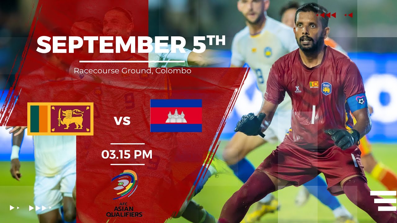 🔴LIVE: Sri Lanka VS  Cambodia   |  Asian Cup Qualifiers