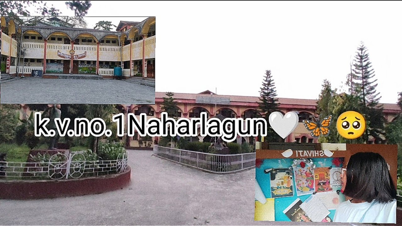 (kendriya vidyalaya)|| k.v.no.1Naharlagun / Itanagar || Arunachal pradesh || 2023.