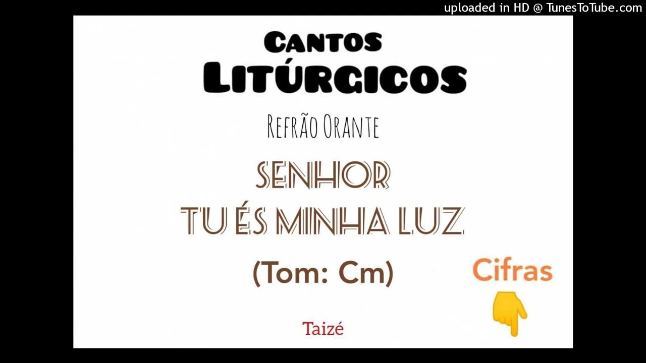 Senhor tu és minha luz (Refrão Orante)