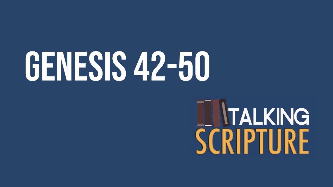 Ep 363 | Genesis 42-50, Come Follow Me 2026 (March 16-22)