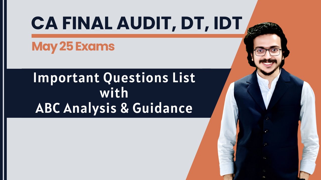 AUDIT, DT & IDT ABC Analysis, Important Questions List & Strategy | CA Final MAY 25 | Atul Agarwal