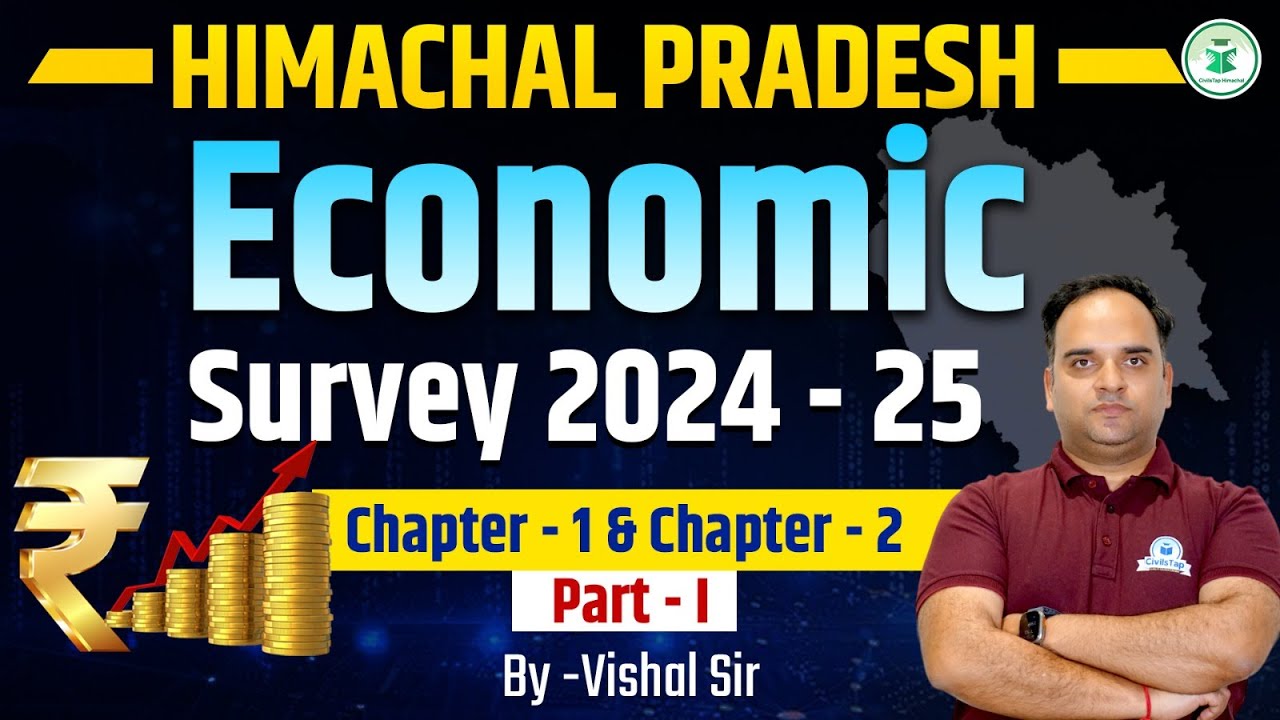 Himachal Pradesh Economic Survey 2024-25 | Chapter- 1 and 2 | Part- 1 | CivilsTap Himachal