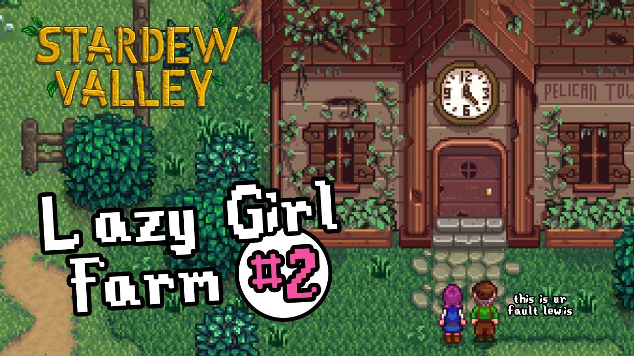 Unlocking the Valley // Lazy Girl Farm #2 // Stardew Valley Modded Playthrough