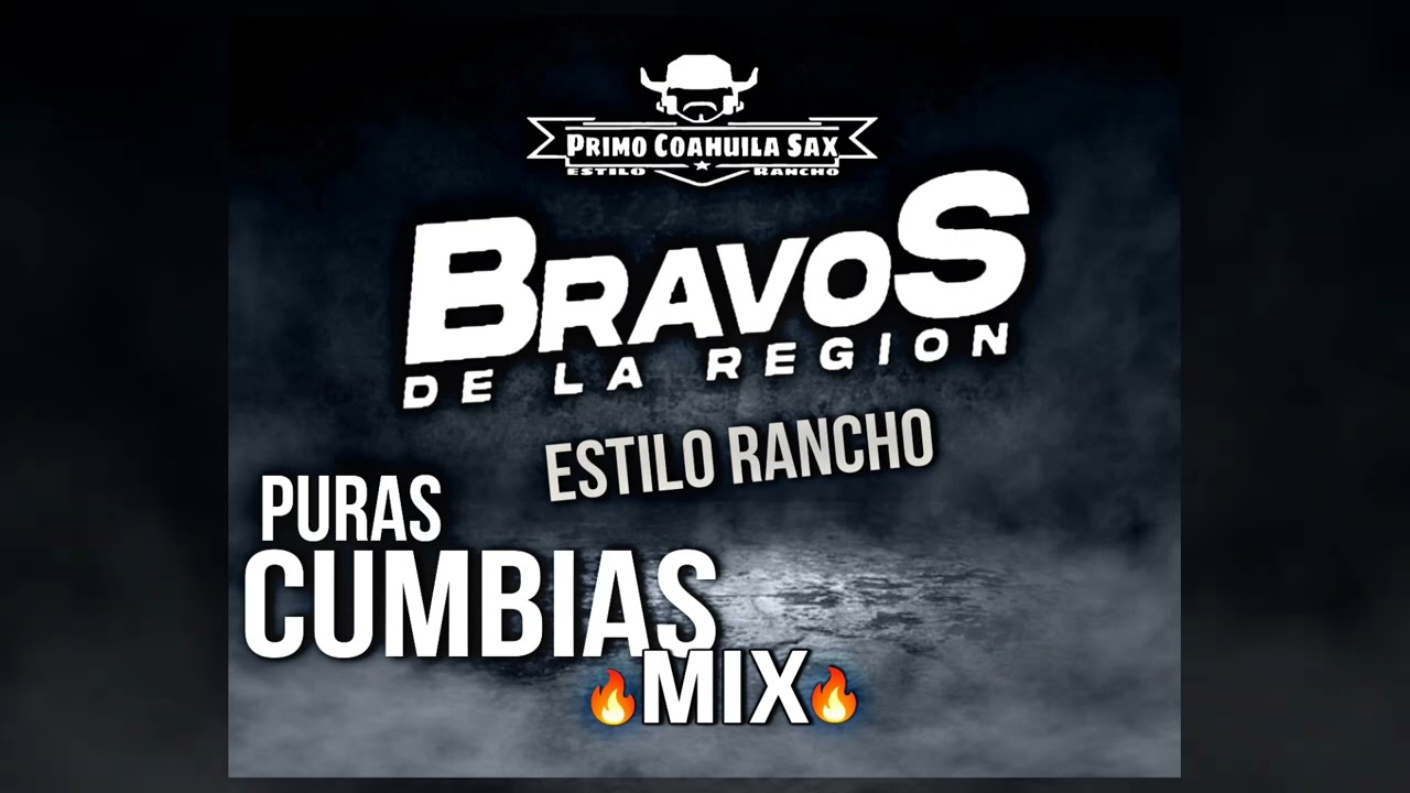 Bravos De La Region | MIX PURAS CUMBIAS 🔥