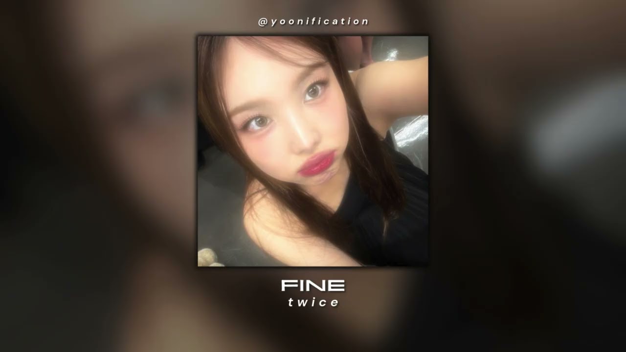 twice - fine (sped up)