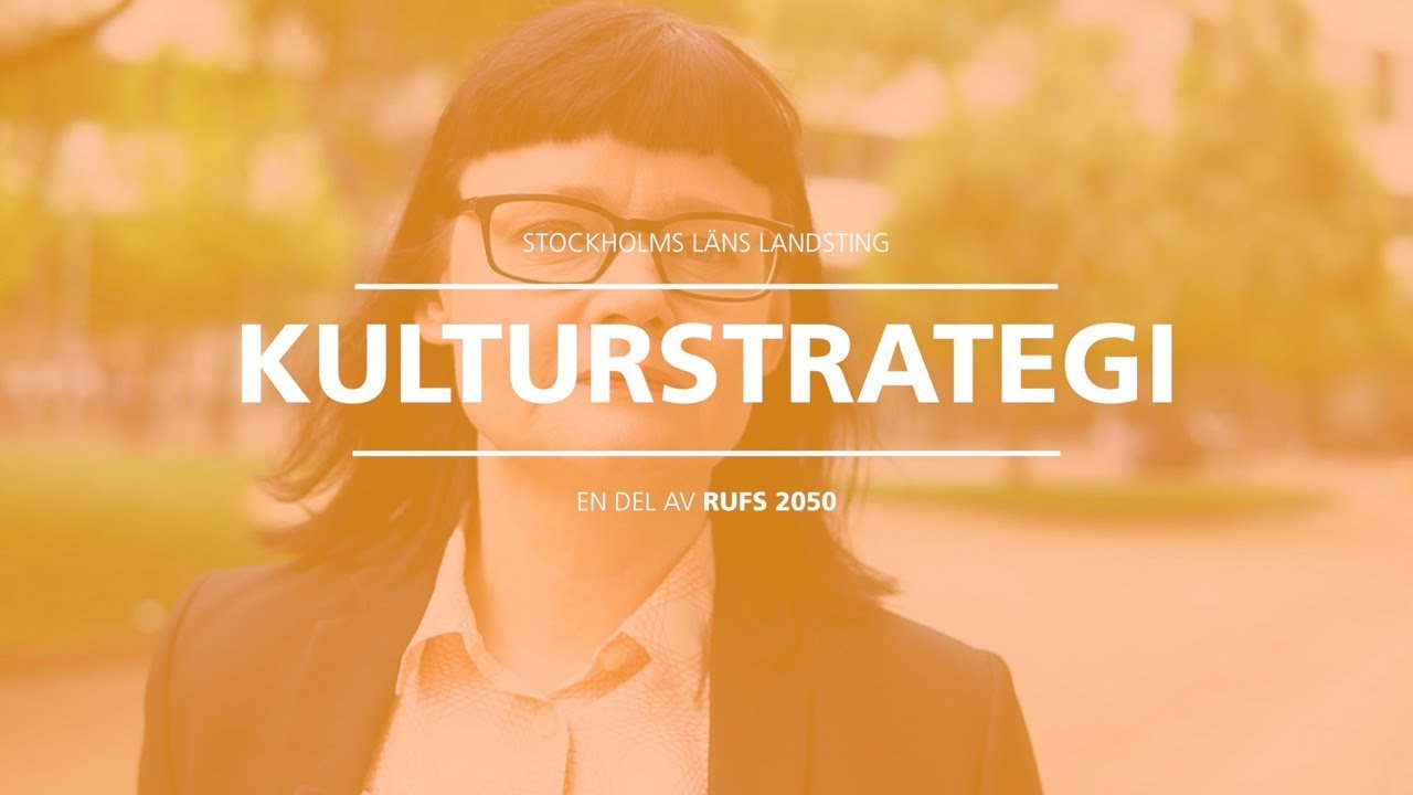 [KULTUR] Regional kulturstrategi &ndash; Stockholms l&auml;ns landsting