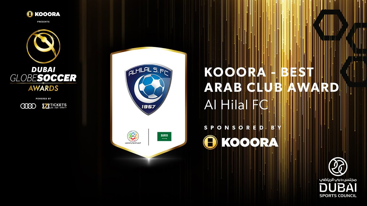 Al Hilal SFC &ndash; Kooora's Best Arab Club Award  - 11th Globe Soccer Awards