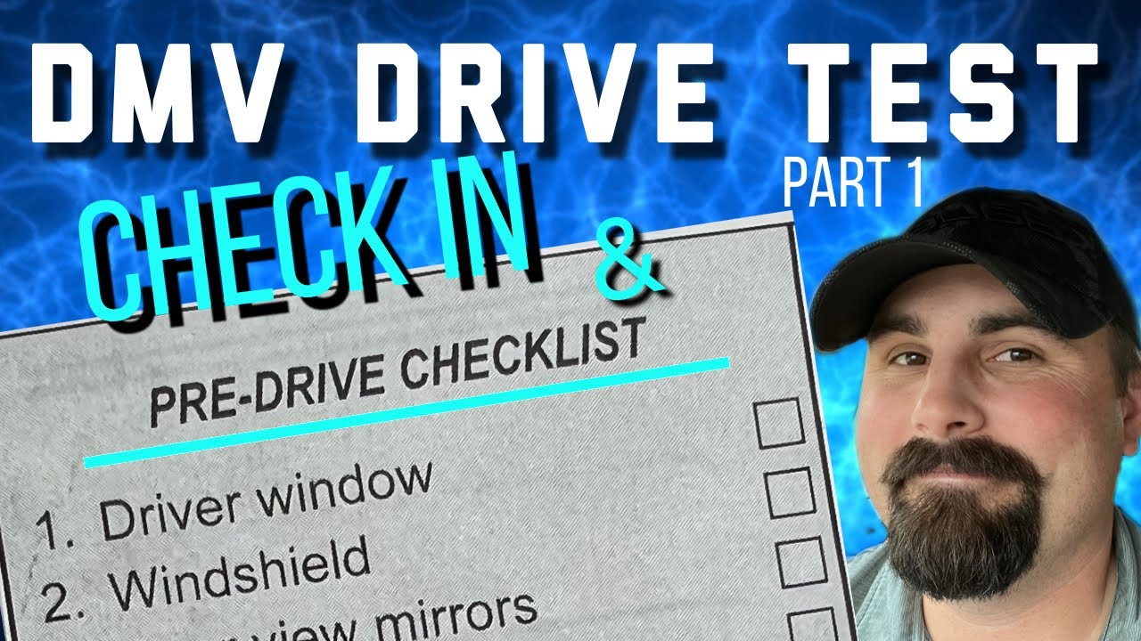DMV Drive Test Part 1 -Checking in & Pre-Drive checklist