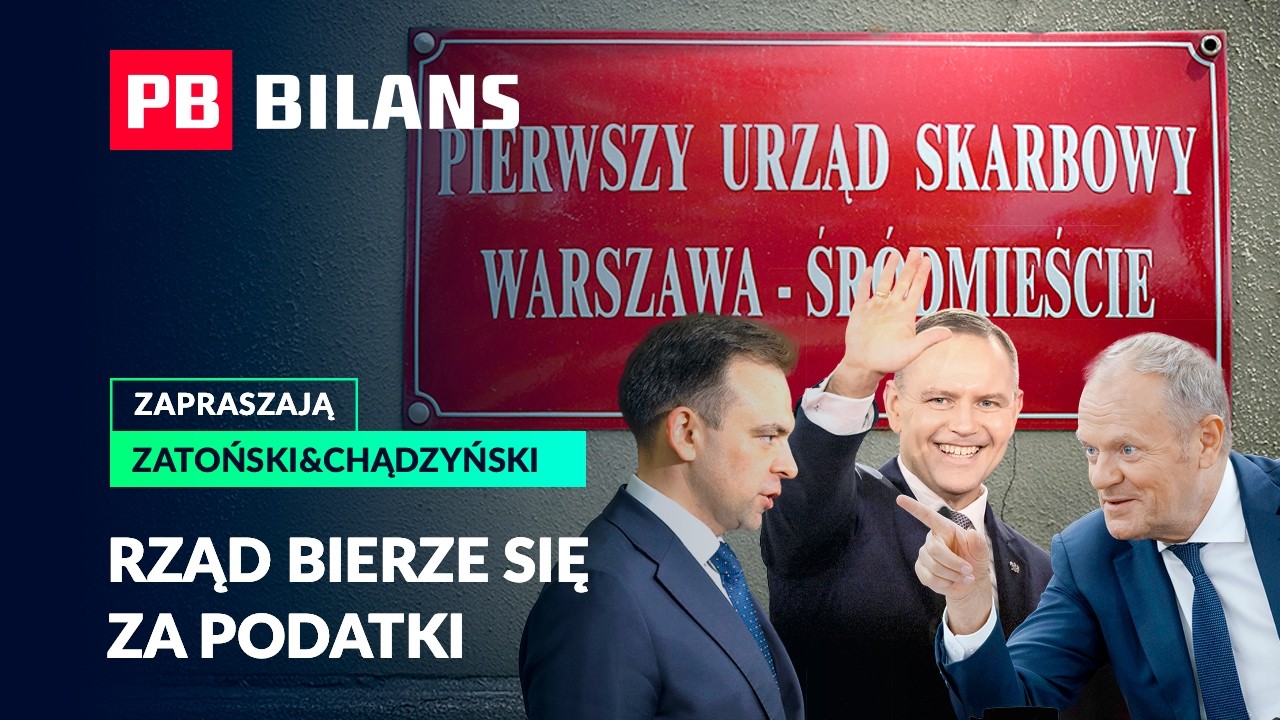 Kto zyska, a kto straci na zmianach w podatkach, i dobre dane z polskiej gospodarki. PB BILANS.