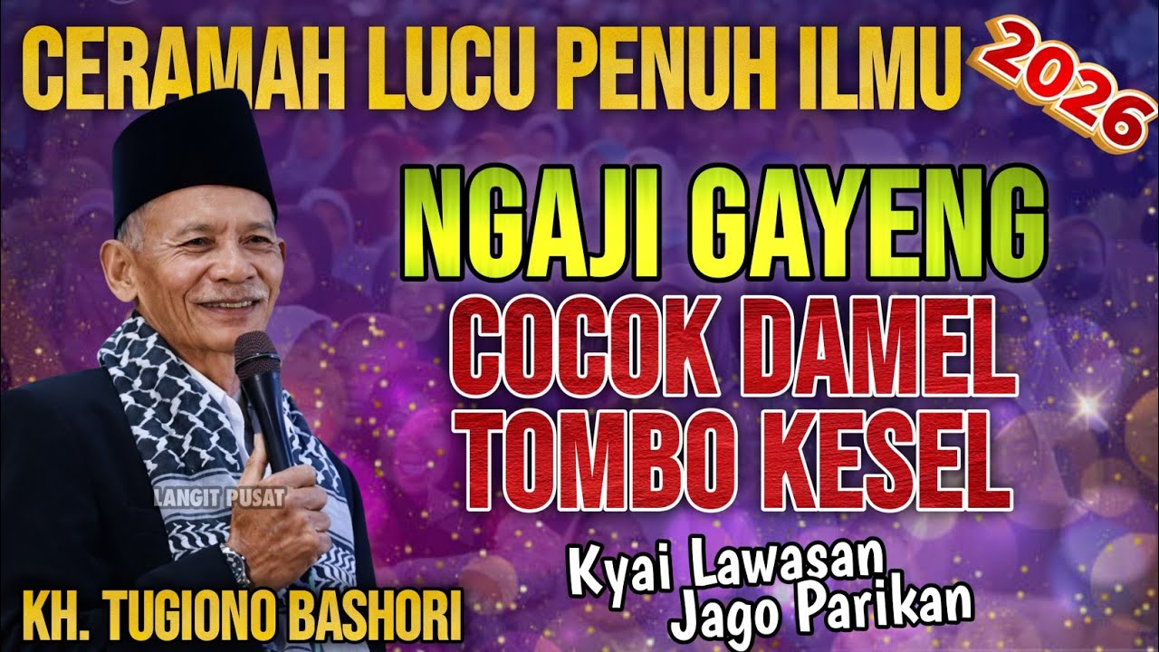 PENGAJIAN LUCU‼️KH TUGIONO BASHORI TERBARU | MENYAMBUT PUASA RAMADHAN 2026