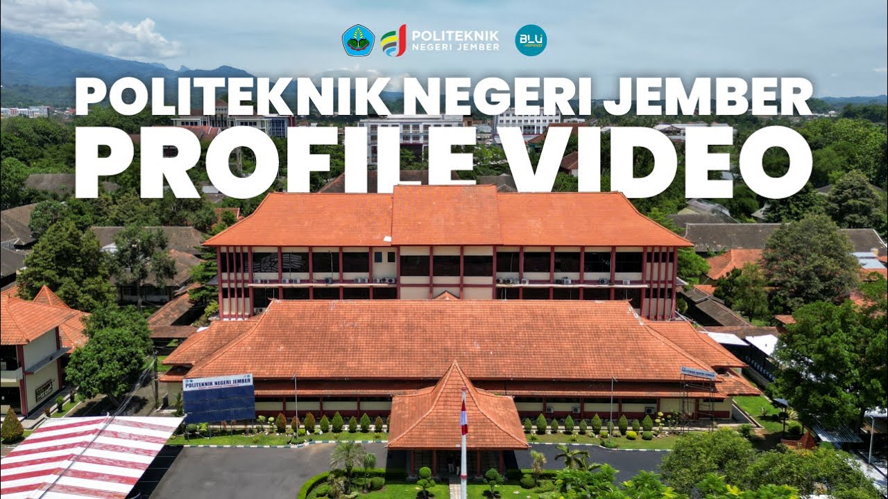 POLITEKNIK NEGERI JEMBER PROFILE VIDEO