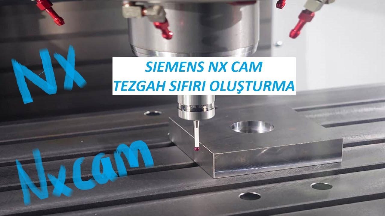 Siemens Nx Cam - Yeni tezgah sıfırı oluşturma