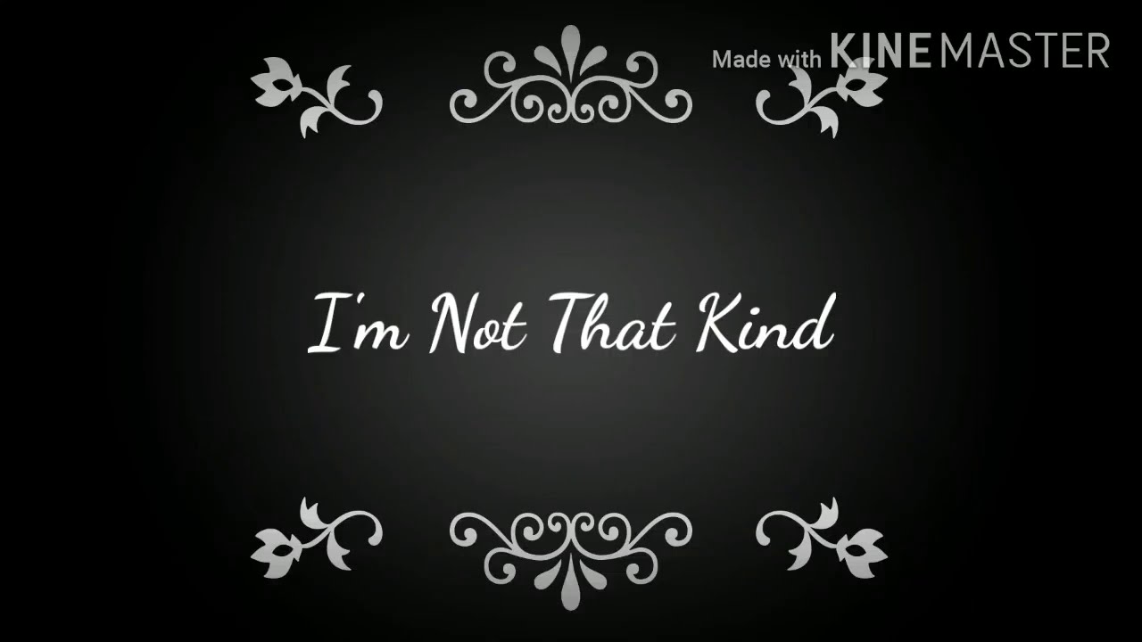 I'm Not That Kind (Lyrics)