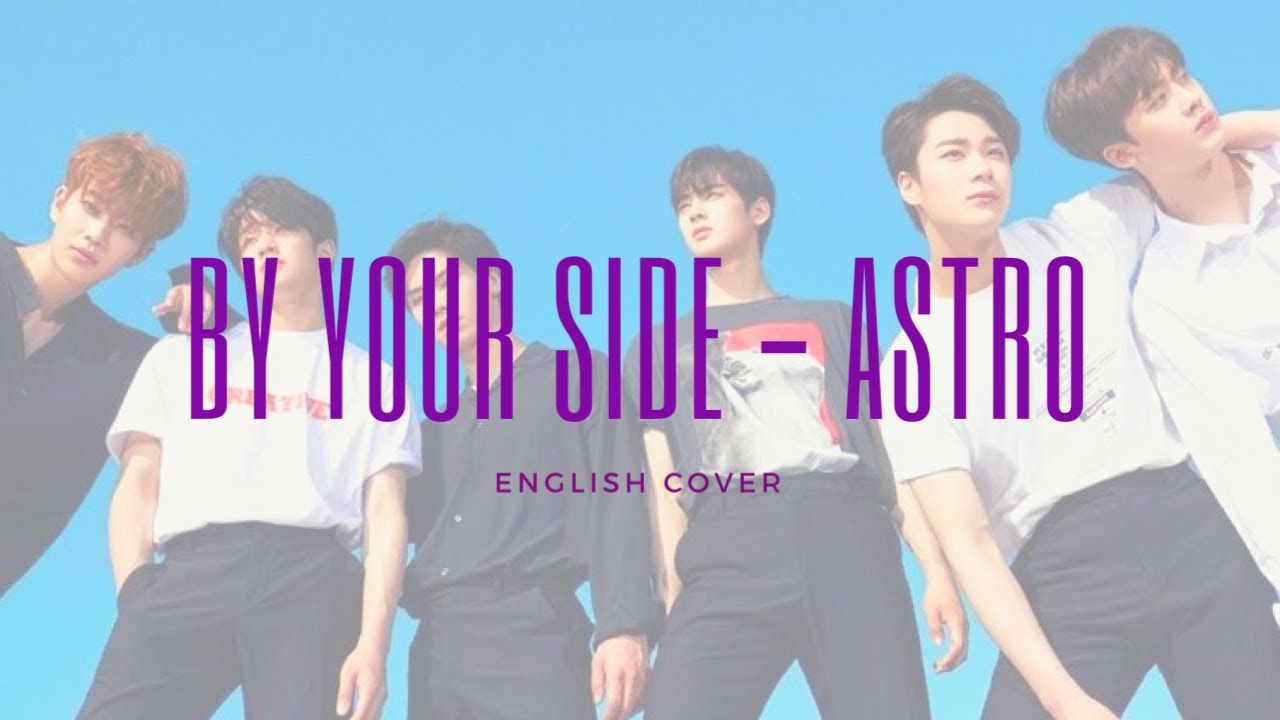 By Your Side (너의 뒤에서) - ASTRO (아스트로) English Response COVER
