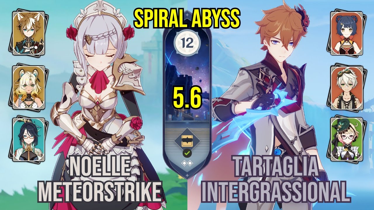 C6 Noelle Meteorstrike + C0 Tartaglia Intergrassional | Spiral Abyss 5.6 | Genshin Impact