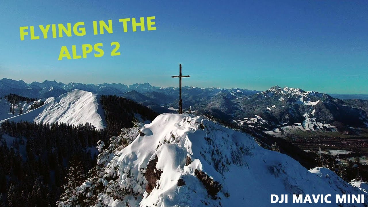 FLYING IN THE ALPS 2! – DJI Mavic Mini