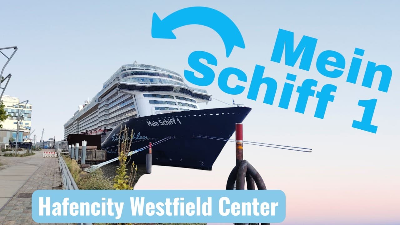 Westfield Center Hafencity, TUI CRUISE MEIN SCHIFF 1