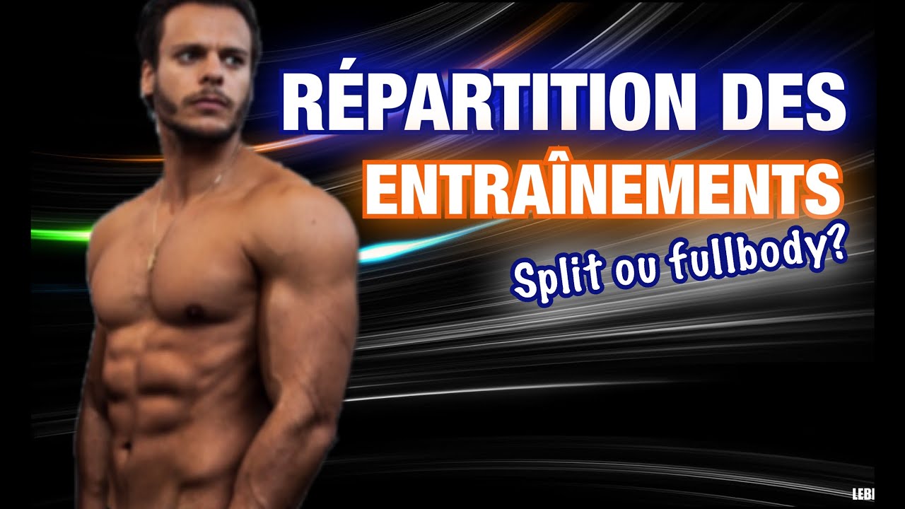 MEILLEURE méthode MUSCU : SPLIT ou FULL BODY by Bodytime