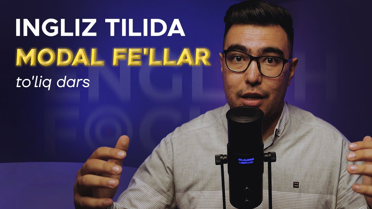 Ingliz tilida MODAL FE'LLAR to'liq dars