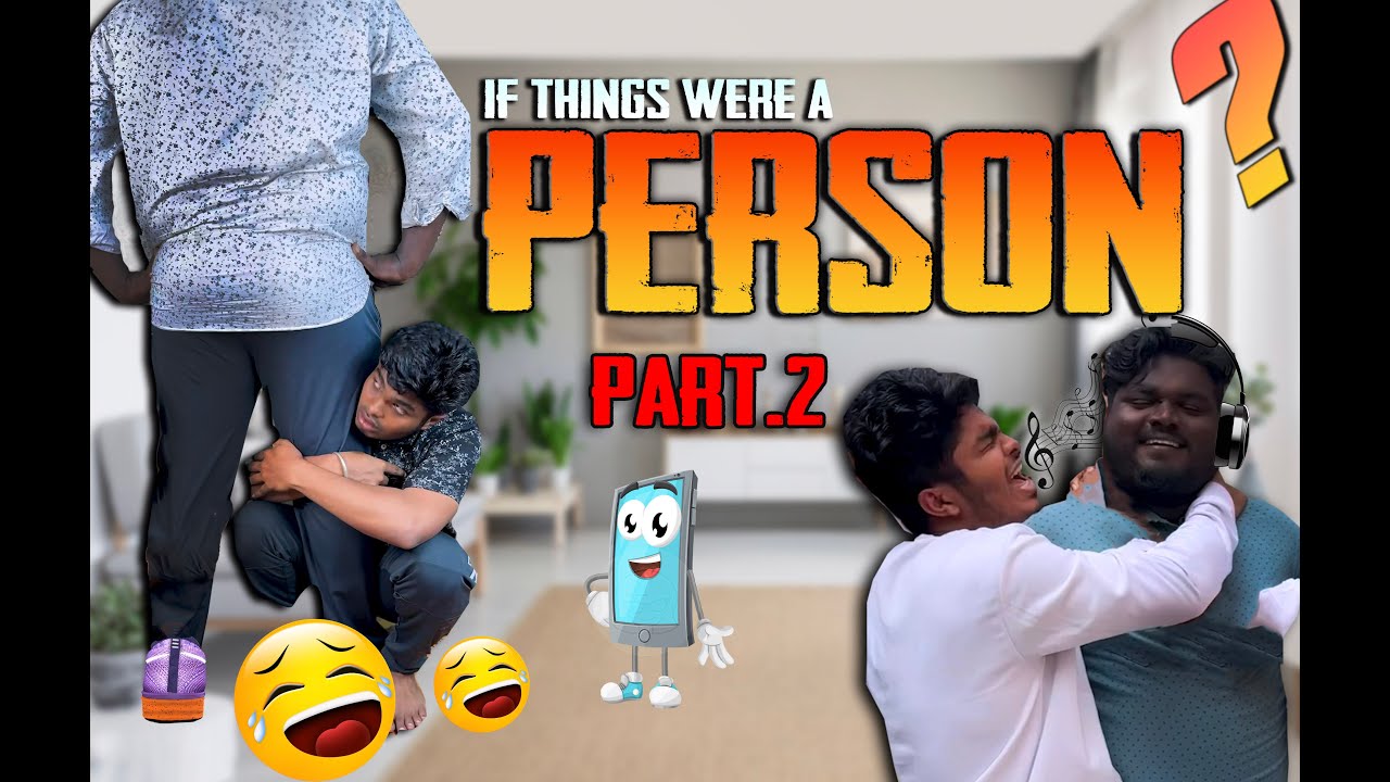 What if THINGS were a person 🤔😂🔥 | part-2 | HARISHHATRICKS | #harishhatricks #youtube #comedy