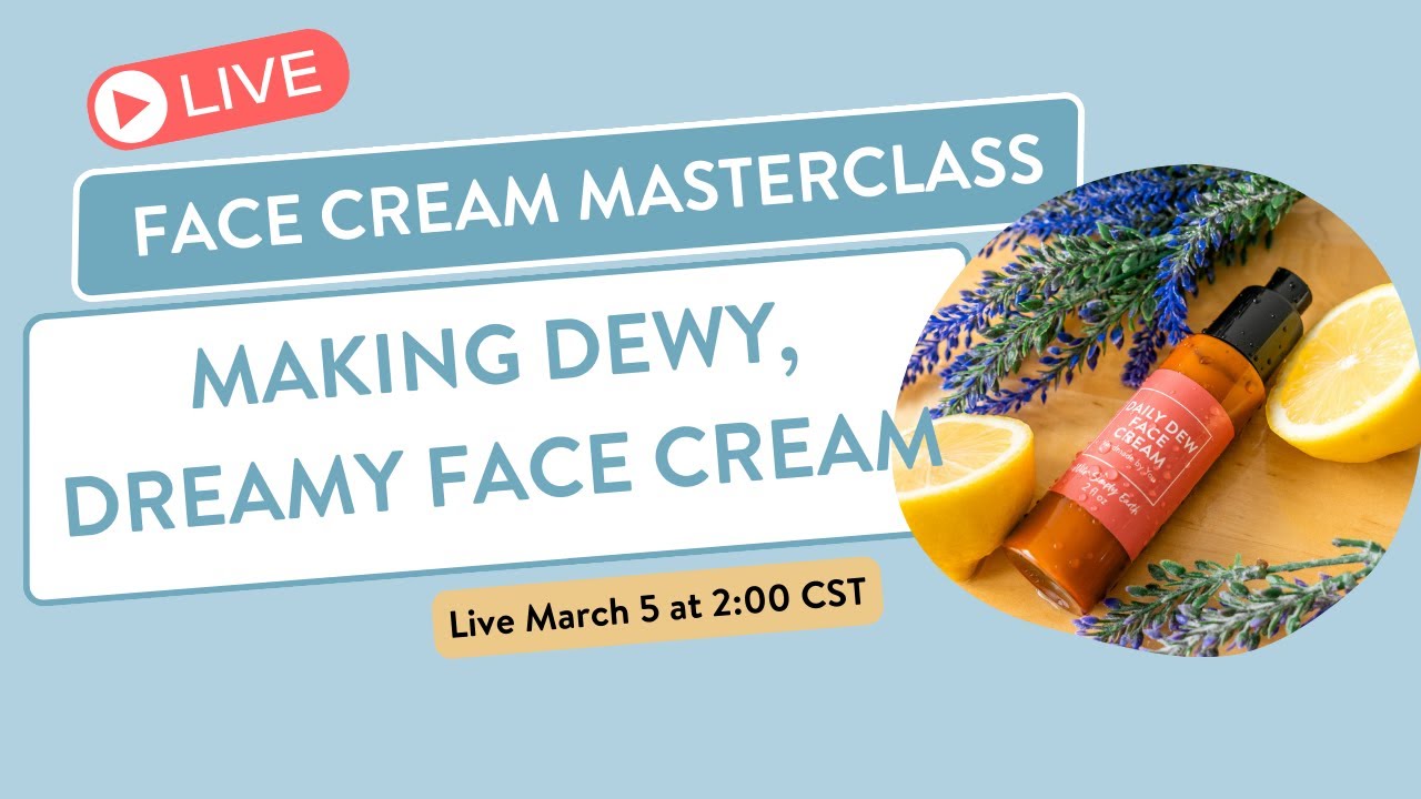 Dewy Face Cream Masterclass