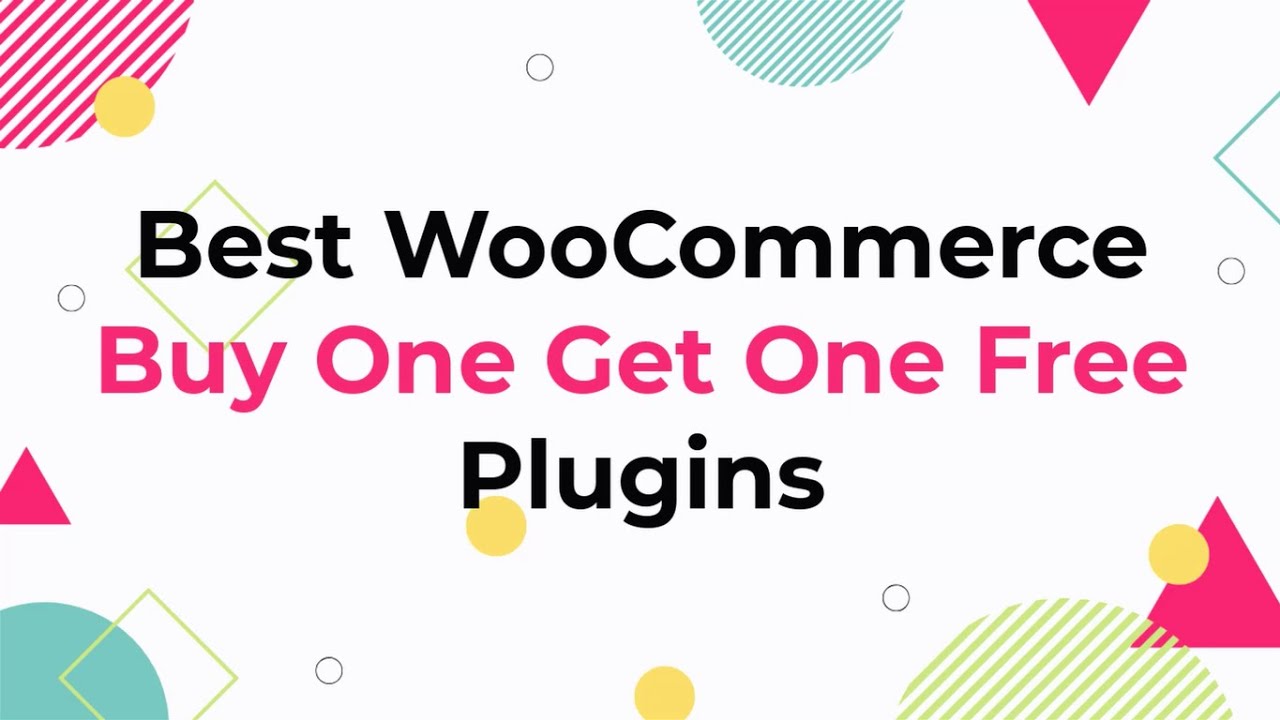Best WooCommerce Buy One Get One Free Plugins