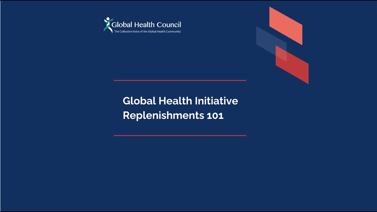 Global Health Replenishments 101