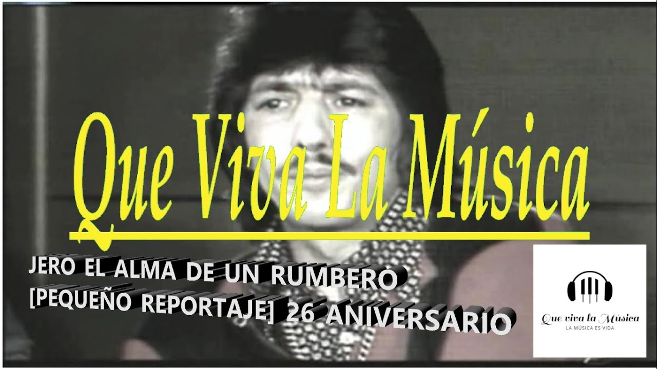 JERO | EL ALMA DE UN RUMBERO [Reportaje]