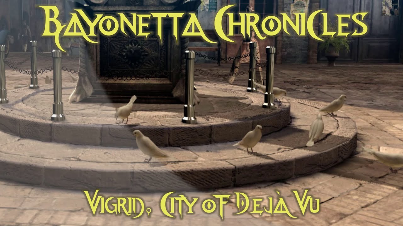 Bayonetta Chronicles - Vigrid, City of D&eacute;j&agrave; Vu