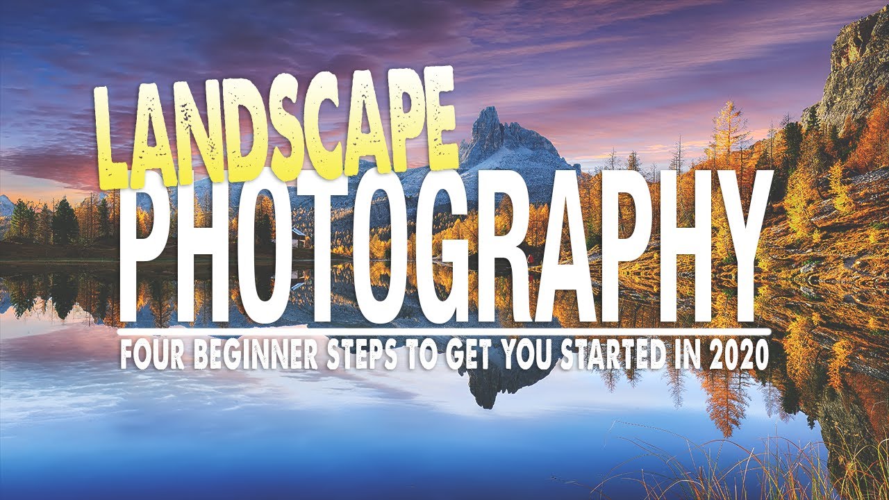 How to Get Started With Landscape Photography in 2020!!