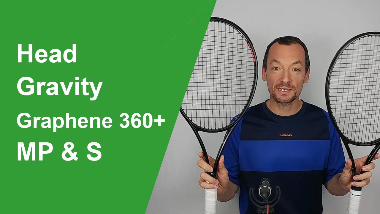 Test des raquettes de tennis Head Gravity Graphene 360+ MP et S