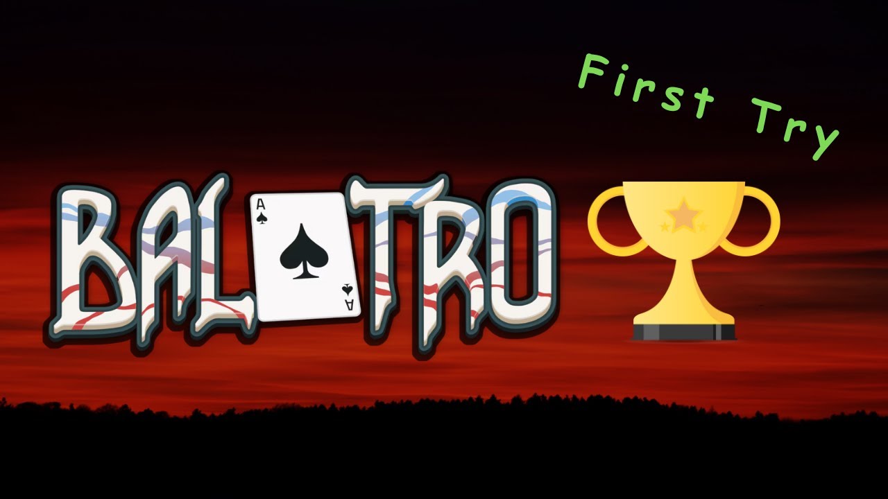 I WON the very FIRST RUN | BALATRO