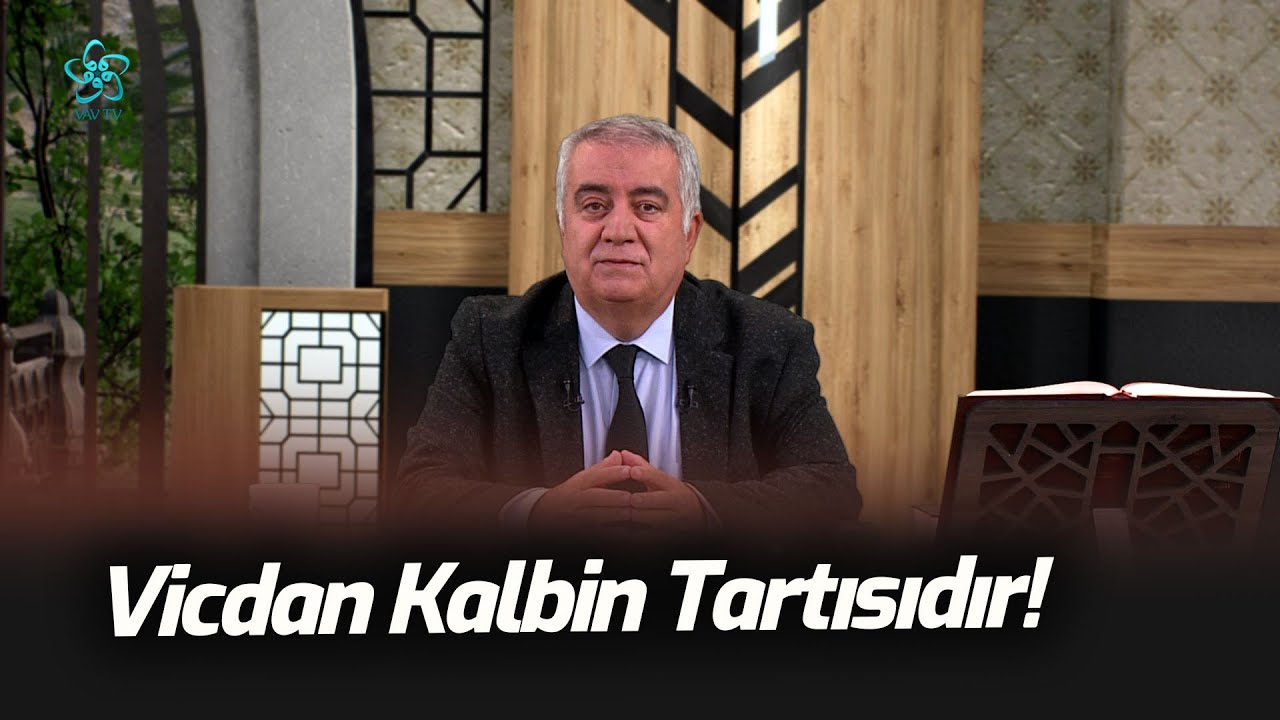 Vicdan Kalbin Tartısıdır! | Aramızdaki Kelimeler (52. Bölüm)