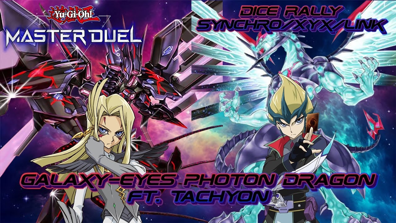 Galactic Unification: Yu-Gi-Oh! Master Duel: Dice Rally: Synchro/Xyz/Link: Galaxy-Photon Ft. Tachyon