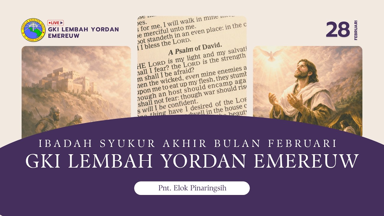 IBADAH SYUKUR AKHIR BULAN FEBRUARI GKI LEMBAH YORDAN 2026 | Pel. Firman : Pnt. Elok Pinaringsih