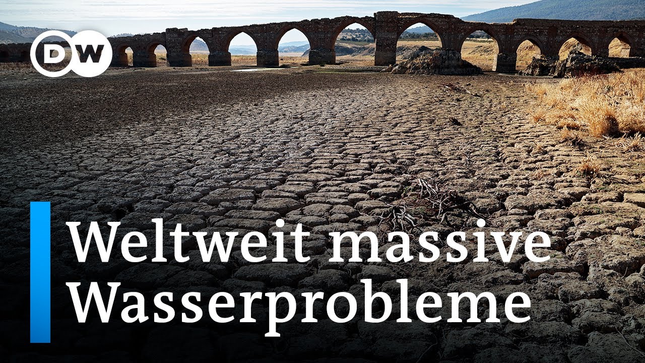 UN warnen vor zunehmender Wasserknappheit weltweit | DW Nachrichten