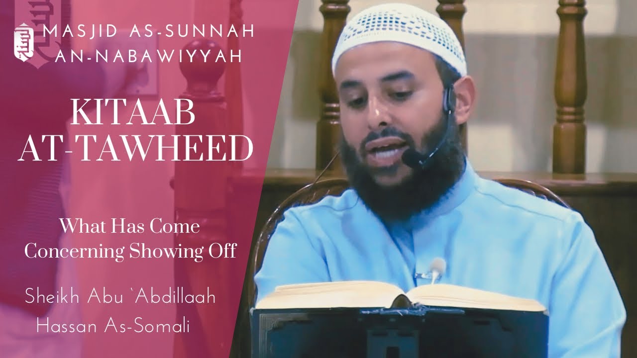 What Has Come Concerning Showing Off | KItaab at-Tawheed | Sheikh Abu 'Abdillaah Hassan Somali
